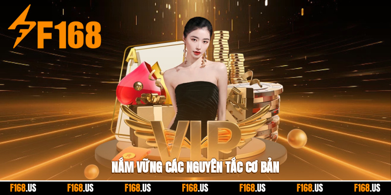 Nắm vững các nguyên tắc cơ bản