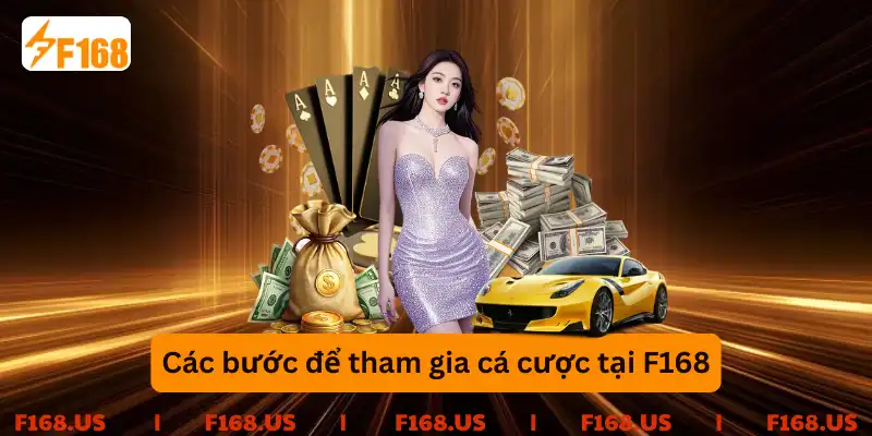 Các bước để tham gia cá cược tại F168